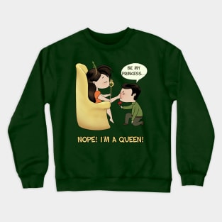 No Princess but Queen Crewneck Sweatshirt